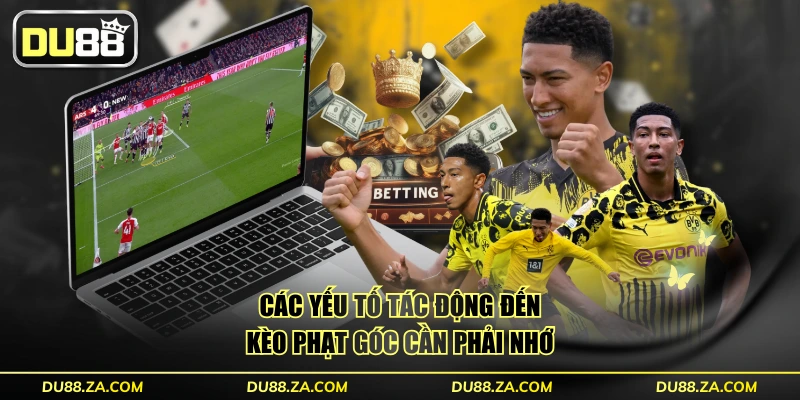 Kèo Phạt Góc - Hướng Dẫn Từ A-Z & Kinh Nghiệm Thắng 99,9% 4 Các yếu tố tác động đến kèo phạt góc cần phải nhớ