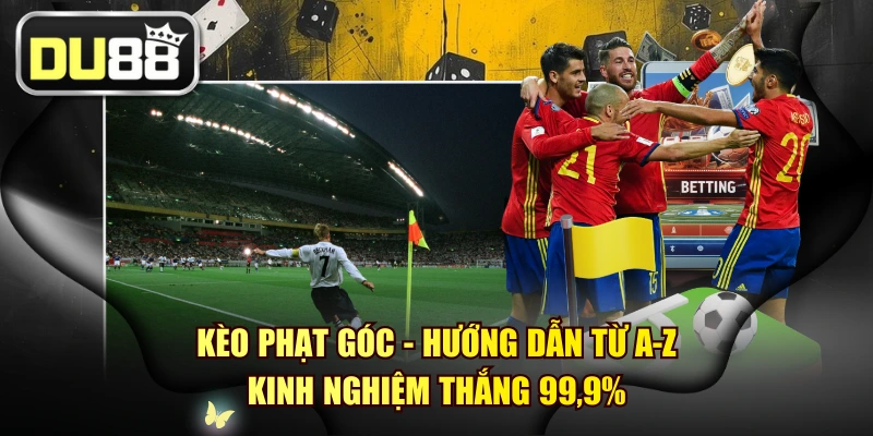 Kèo Phạt Góc - Hướng Dẫn Từ A-Z & Kinh Nghiệm Thắng 99,9% 1 Kèo Phạt Góc - Hướng Dẫn Từ A-Z & Kinh Nghiệm Thắng 99,9%