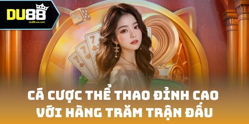DU88 TRASER 🎖️ Link Nhà Cái Thể Thao, Live Casino Chính Thức 2026 13 Cá cược thể thao đỉnh cao với hàng trăm trận đấu hàng ngày